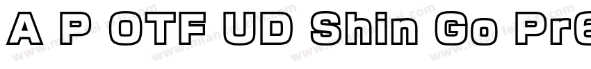 A P OTF UD Shin Go Pr6N字体转换